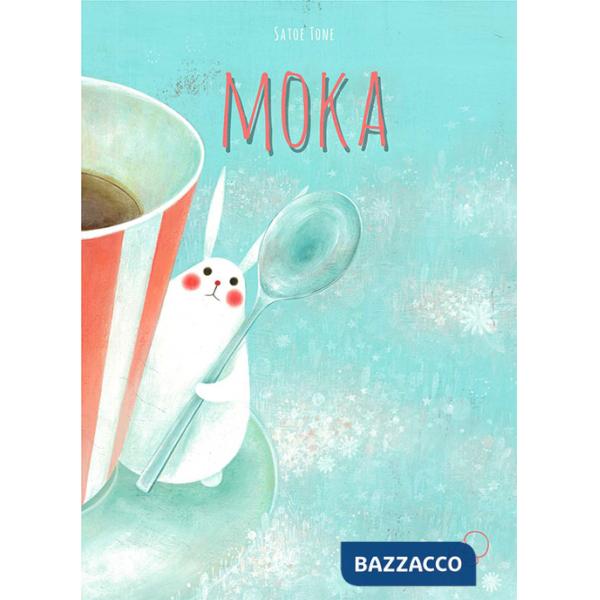 Mondo di Moka. Ediz. illustrata (Il)
