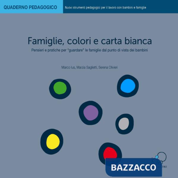 Famiglie, colori e carta bianca. Pensieri e pratiche per «guardare» le famiglie dal punto di vista dei bambini
