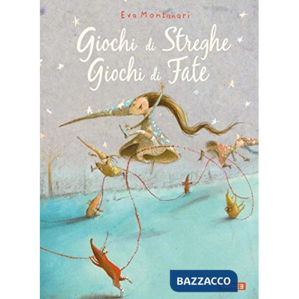 Giochi di streghe, giochi di fate