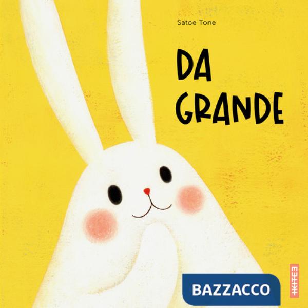 Da grande. Ediz. a colori