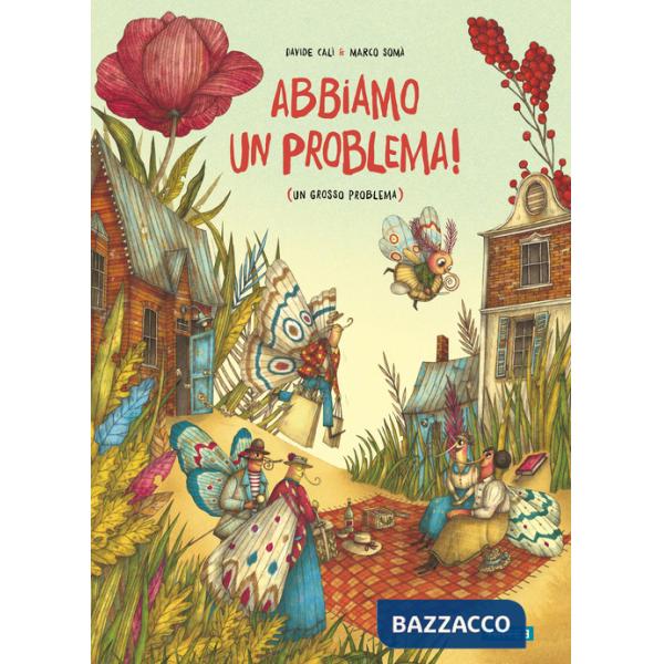 Abbiamo un problema! (Un grosso problema). Ediz. a colori
