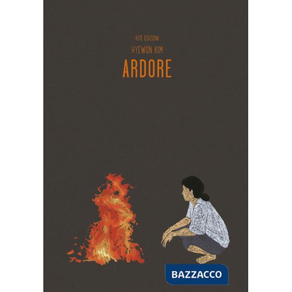 Ardore. Ediz. illustrata