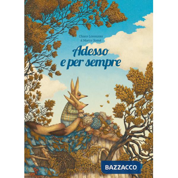 Adesso e per sempre. Ediz. illustrata