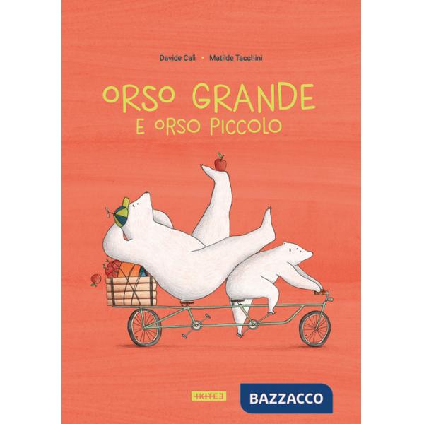 Orso grande e orso piccolo. Ediz. illustrata