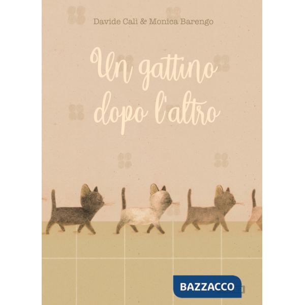 Gattino dopo l'altro. Ediz. illustrata (Un)