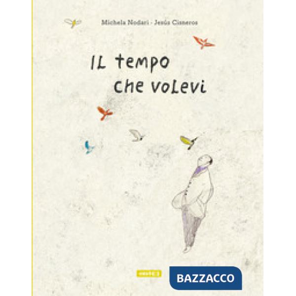 Tempo che volevi. Ediz. illustrata (Il)