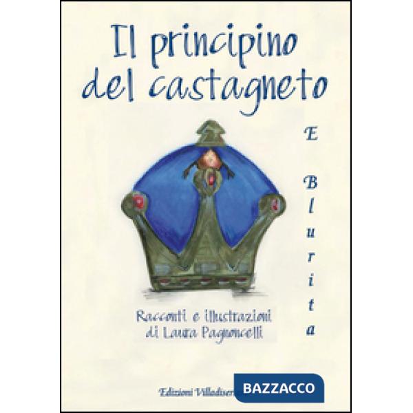 Il principino del castagneto e Blurita