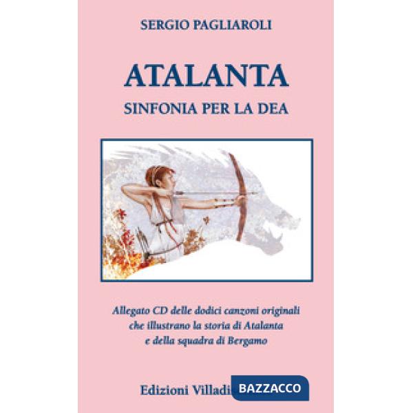 Atalanta. Sinfonia per la Dea