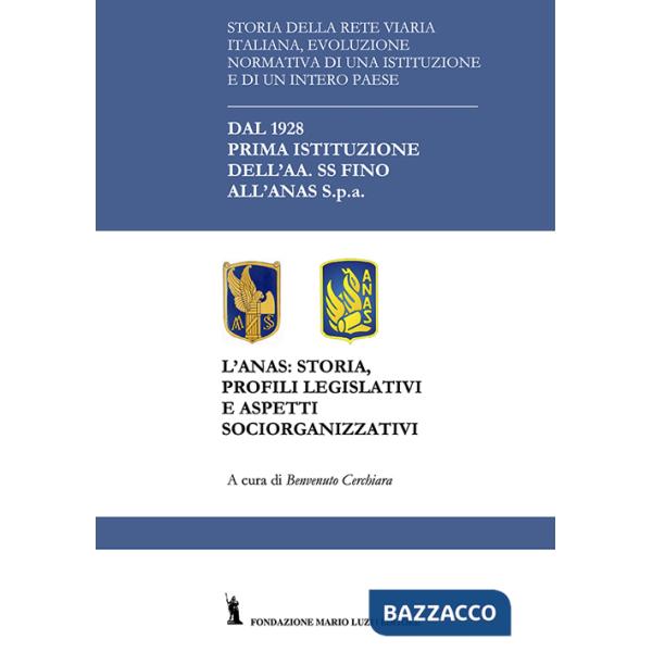 Anas. Storia, profili legislativi e aspetti socio-organizzativi (L')