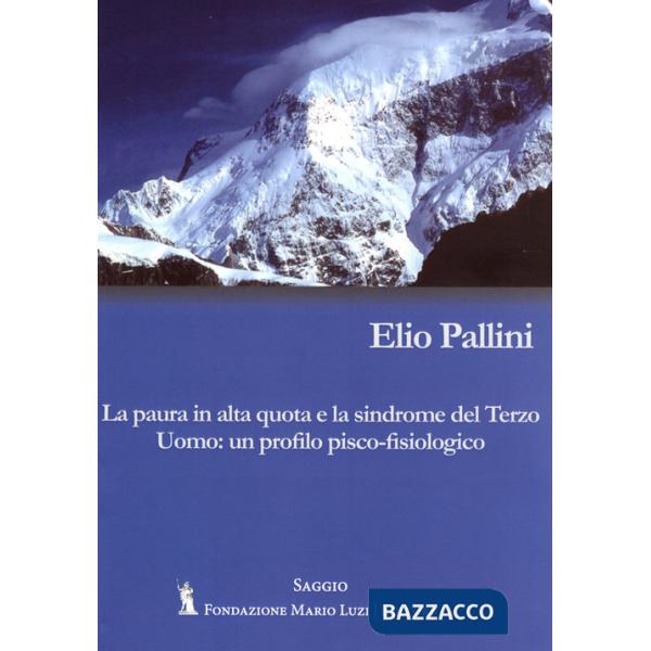Paura in alta quota e la sindrome del Terzo Uomo: un profilo psico-fisiologico (La)