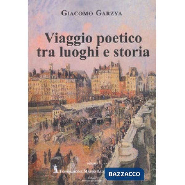 Viaggio poetico tra luoghi e storia