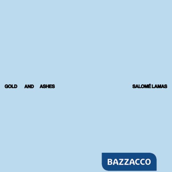 Salomé Lamas: Gold and Ashes