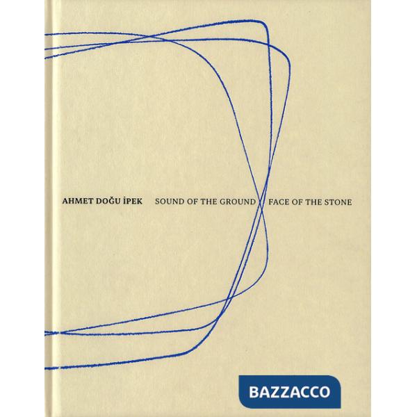 Ahmet Do?u ?pek: Sound of the ground-Face of the stone