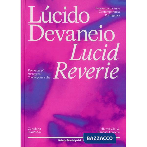 Lucid Reverie: Panorama of Portuguese Contemporary Art