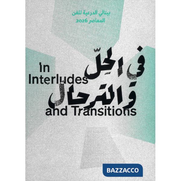 In interludes and transitions. Ediz. araba