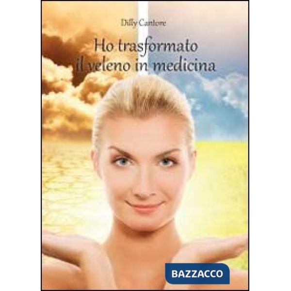 Ho trasformato il veleno in medicina