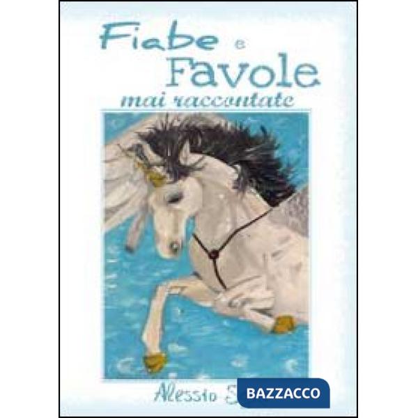Fiabe e favole mai raccontate