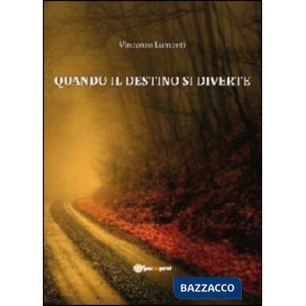 Quando il destino si diverte