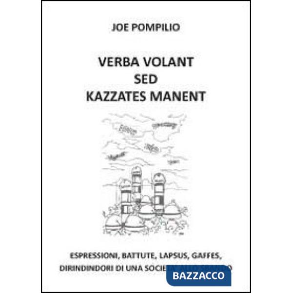 Verba volant sed kazzates manent