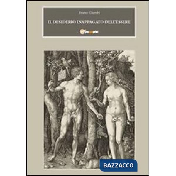 Desiderio inappagato dell'essere (Il)