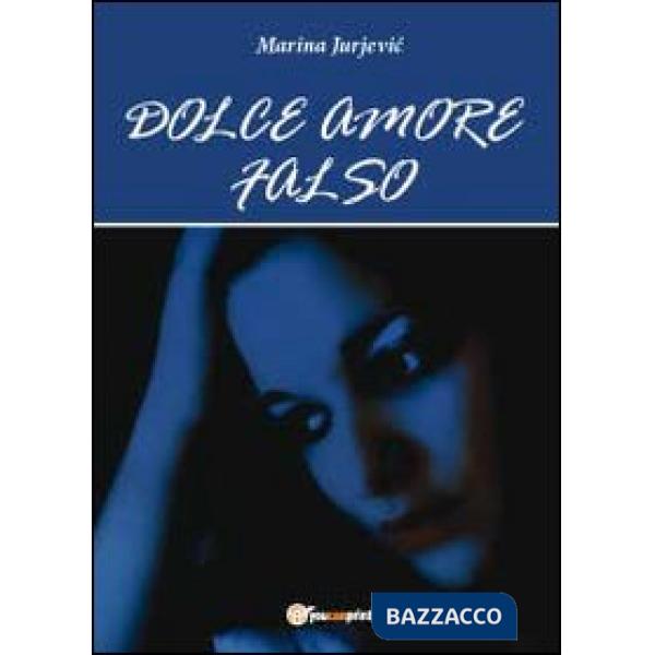 Dolce amore falso