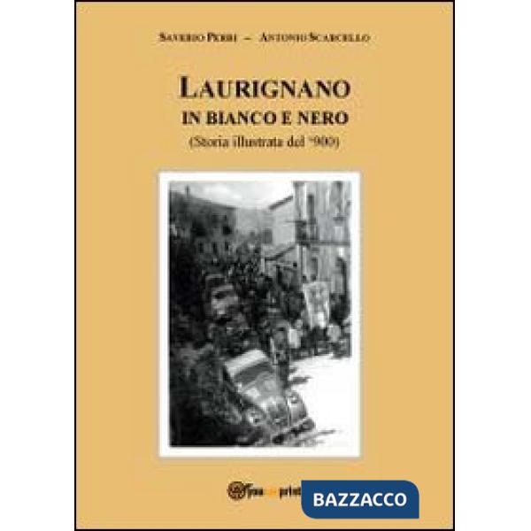 Laurignano in bianco e nero. Storia illustrata del '900