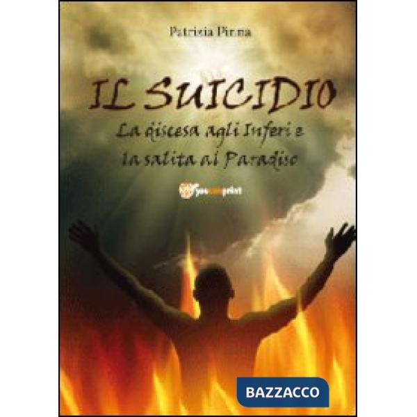 Suicidio! La discesa agli inferi e la salita al paradiso (Il)