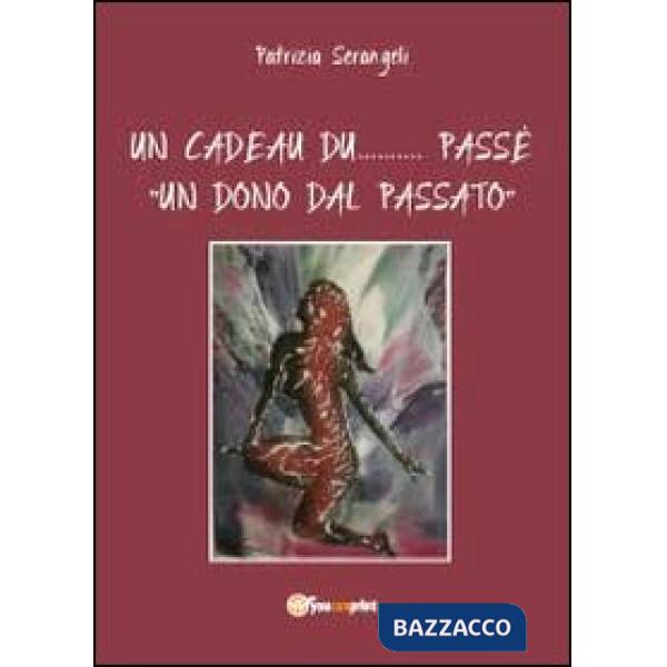 Cadeau du... passè. Un dono dal passato (Un)