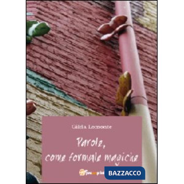 Parole, come formule magiche