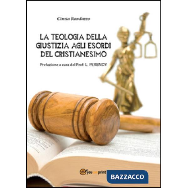 Teologia della giustizia agli esordi del cristianesimo (La)