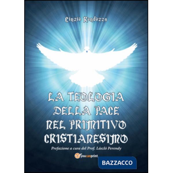 Teologia della pace nel primitivo cristianesimo (La)