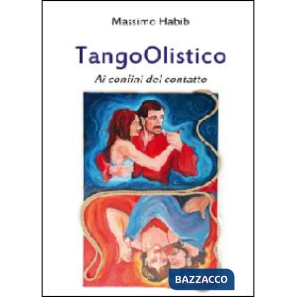 TangoOlistico. Ai confini del contatto