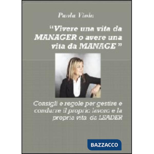 Vivere una vita da manager o avere una vita da manager