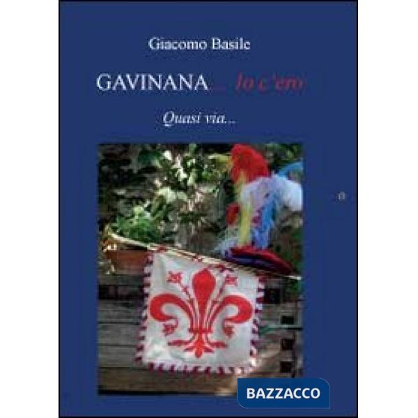 Gavinana... io c'ero