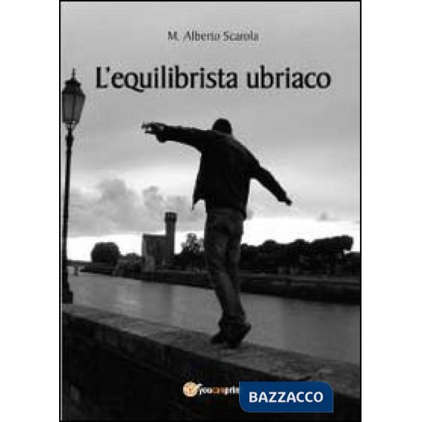 Equilibrista ubriaco (L')