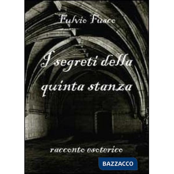 Segreti della quinta stanza (I)