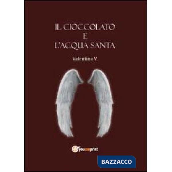 Cioccolato e l'acqua santa (Il)