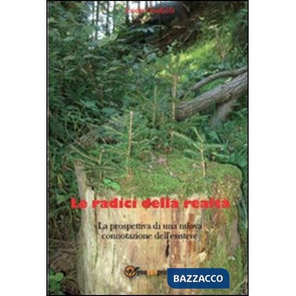 Radici della realtà (Le)