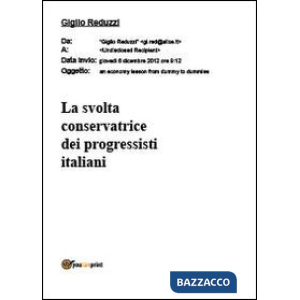 Svolta conservatrice dei progressisti italiani (La)