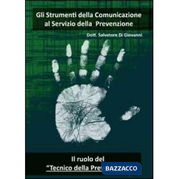 Strumenti della comunicazione al servizio della prevenzione (Gli)