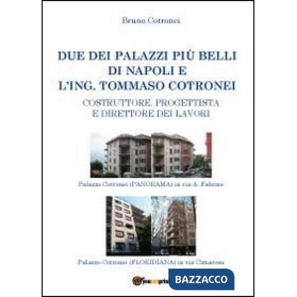 Due dei palazzi più belli di Napoli e l'ing. Tommaso Cotronei