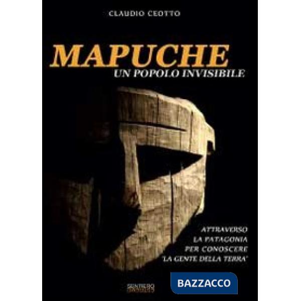 Mapuche. Un popolo invisibile