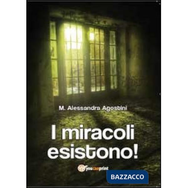 Miracoli esistono! (I)