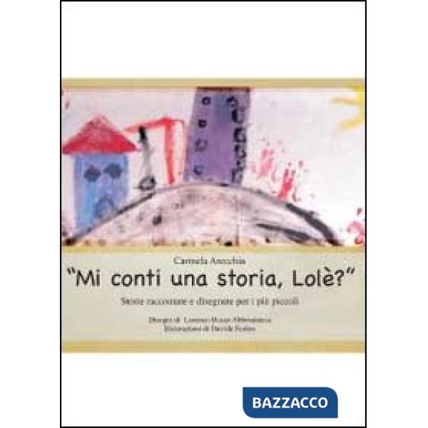 Mi conti una storia, Lolè?