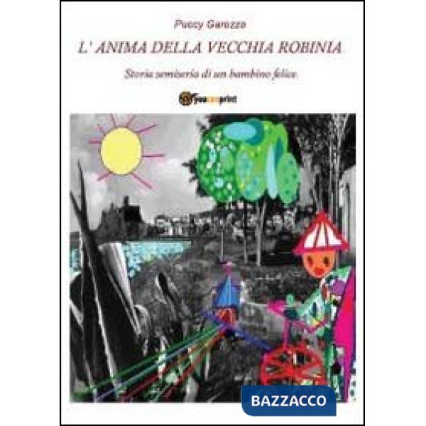 Anima della vecchia Robinia (L')