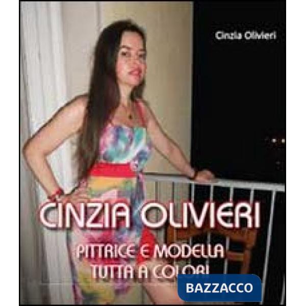 Cinzia Olivieri. Pittrice e modella tutta a colori