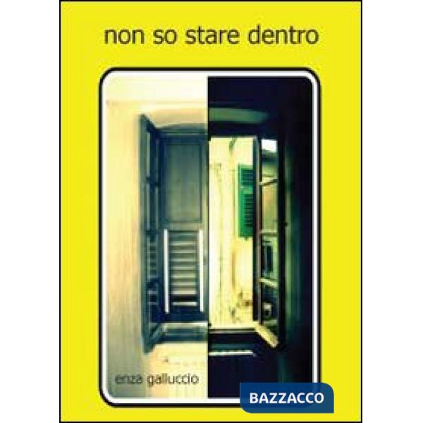 Non so stare dentro