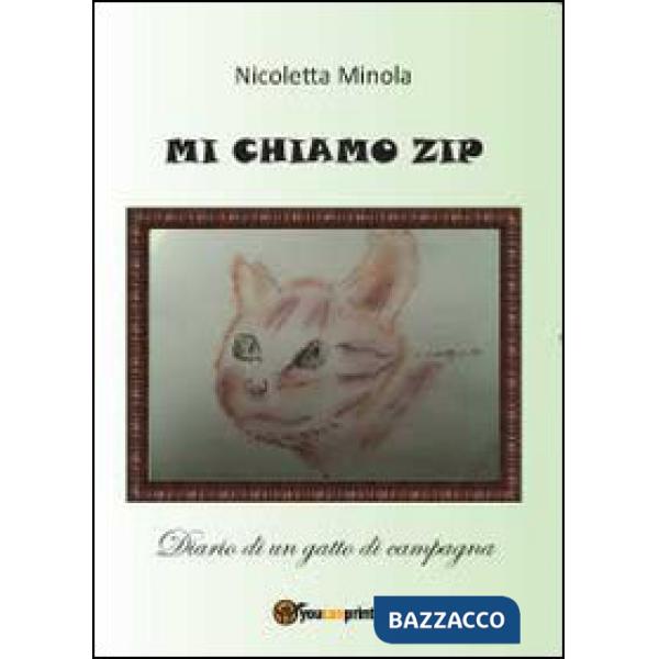 Mi chiamo Zip. Diario di un gatto di campagna