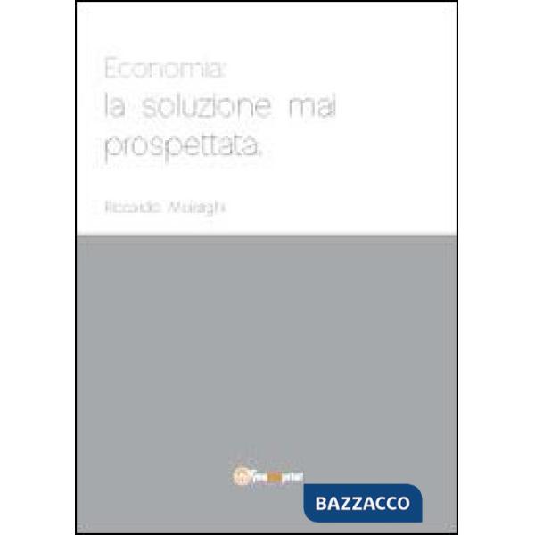 Economia: la soluzione mai prospettata
