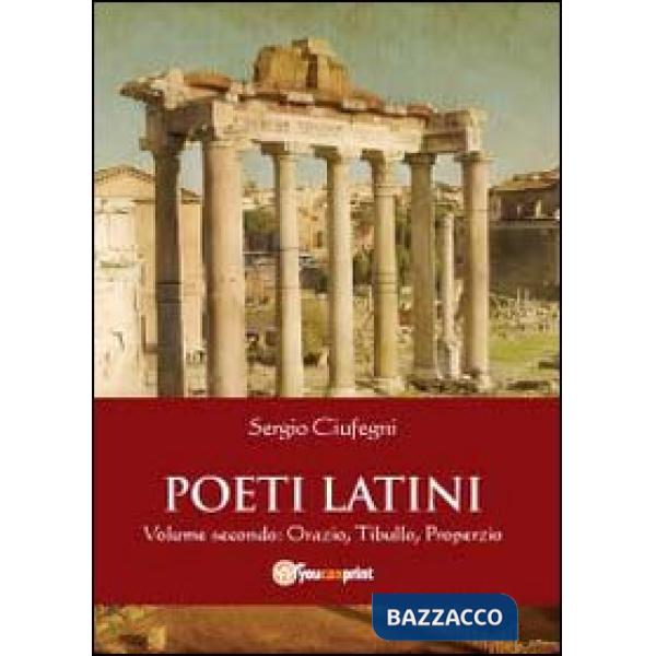 Poeti latini. Vol. 2: Orazio, Tibullo.